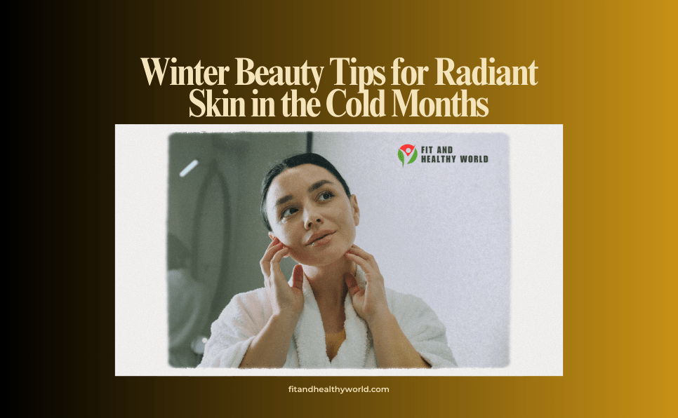 Winter Beauty Tips